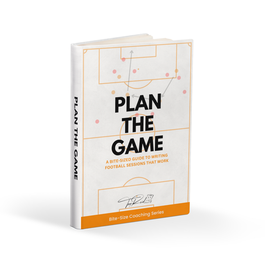 Plan the Game: A Bite-Sized Guide to Writing Football Sessions That Work [PDF]